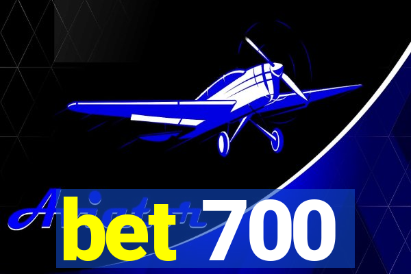 bet 700